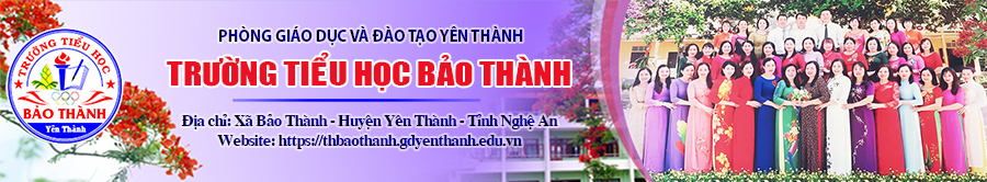 Trường Tiểu Học Bảo Thành - Yên Thành - Nghệ An